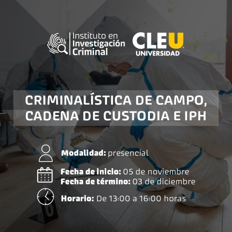 Criminalística de Campo, Cadena de Custodia e IPH